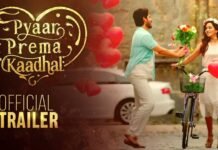 Pyaar Prema Kaadhal Official Trailer